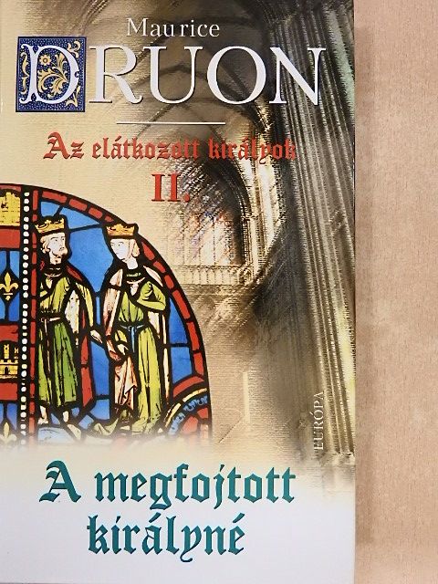 Maurice Druon - Az elátkozott királyok II. [antikvár]