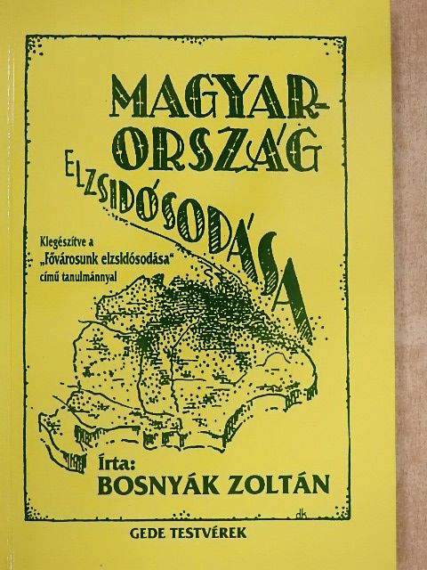 Bosnyák Zoltán - Magyarország elzsidósodása [antikvár]