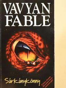 Vavyan Fable - Sárkánykönny [antikvár]