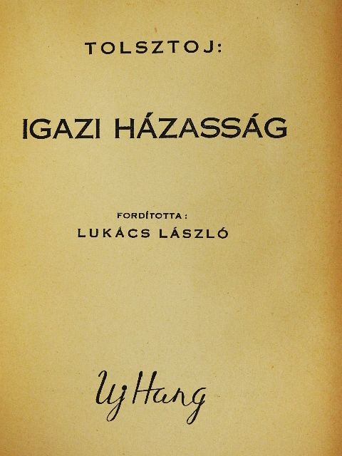 Lev Tolsztoj - Igazi házasság [antikvár]