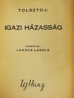 Lev Tolsztoj - Igazi házasság [antikvár]