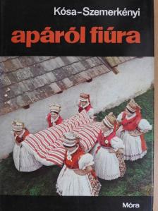 Kósa László - Apáról fiúra [antikvár]