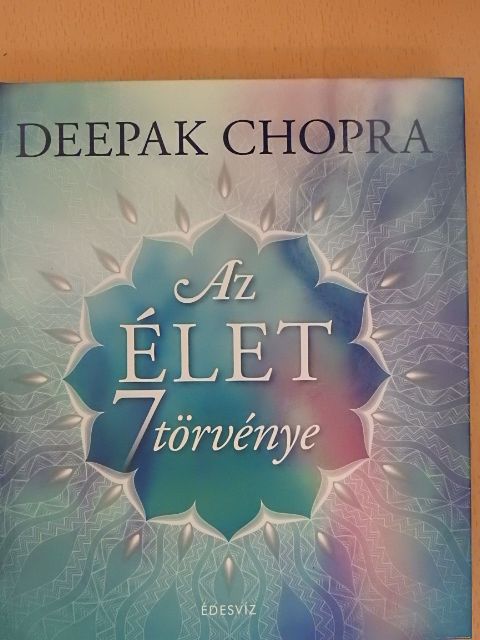 Deepak Chopra - Az élet 7 törvénye [antikvár]