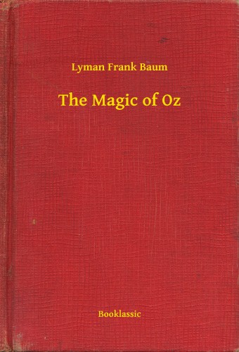 Baum L. Frank - The Magic of Oz [eKönyv: epub, mobi]