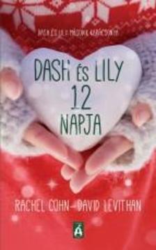 David Levithan-Rachel Cohn - Dash és Lily 12 napja