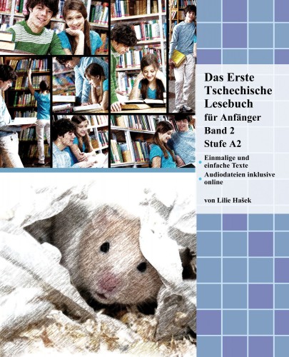 Ha¹ek Lilie - Das Erste Tschechische Lesebuch für Anfänger, Band 2 [eKönyv: epub, mobi]