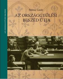 Siklóssy László - Az országgyűlési beszéd útja
