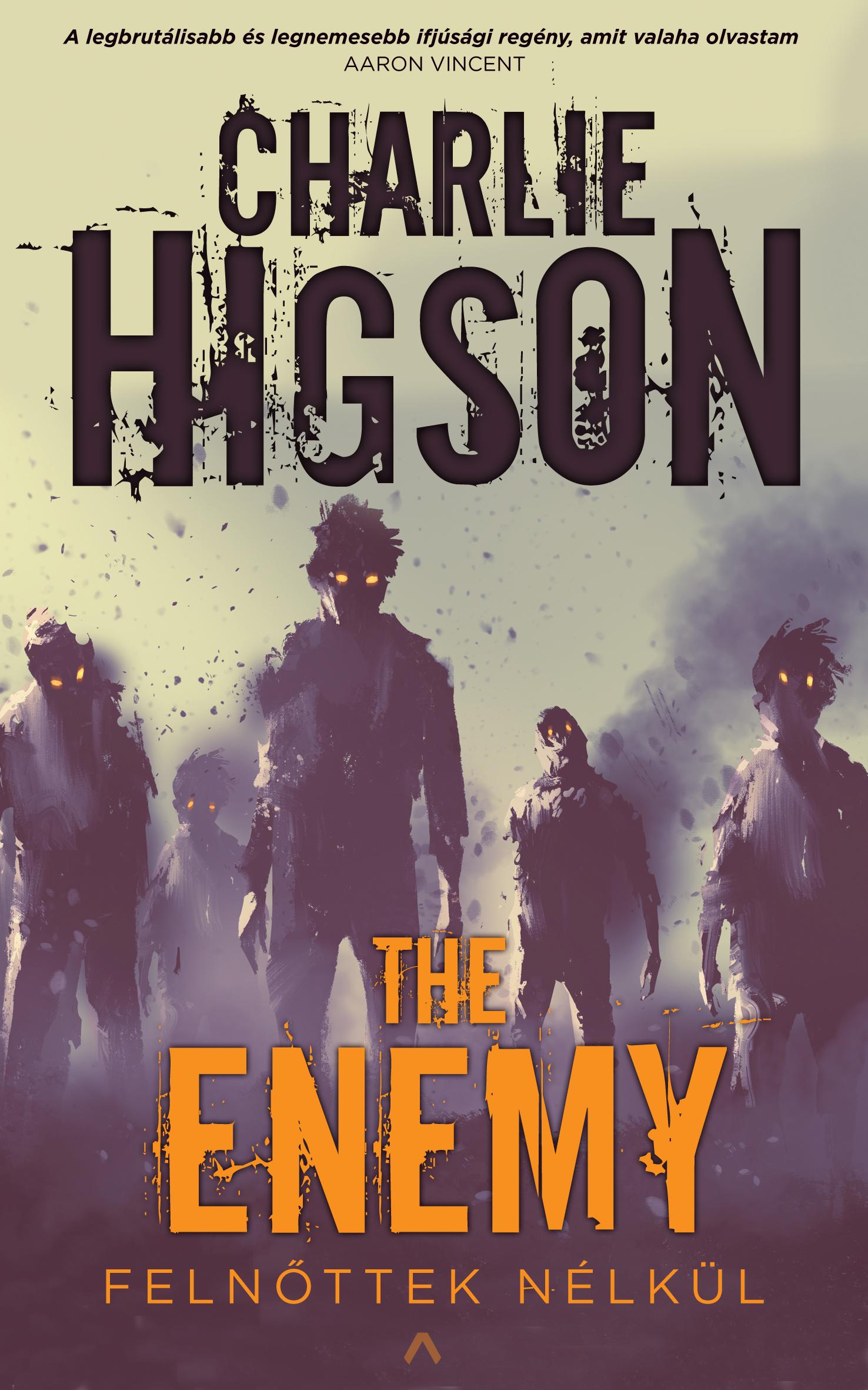 Charlie Higson - The Enemy - Felnőttek nélkül [outlet]