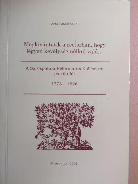 Megkívántatik a rectorban, hogy légyen kevélység nélkül való... [antikvár]