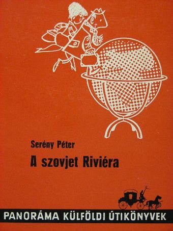 Serény Péter - A szovjet Riviéra [antikvár]