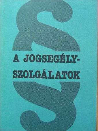 Dr. Zsiga László - A jogsegélyszolgálatok [antikvár]