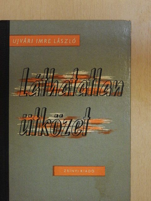 Ujvári Imre László - Láthatatlan ütközet [antikvár]