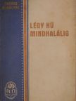 Farkas Mihályné - Légy hű mindhalálig! [antikvár]