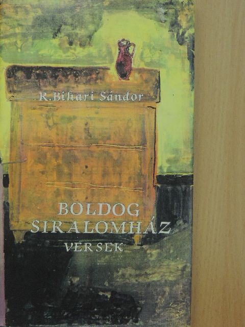 R. Bihari Sándor - Boldog siralomház [antikvár]