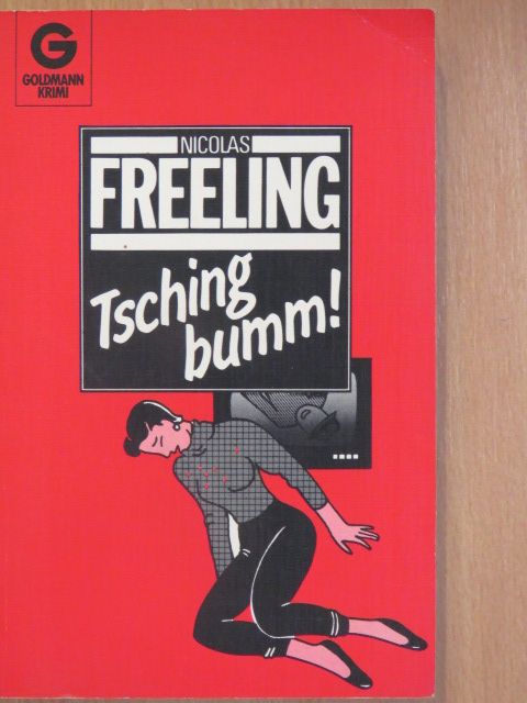 Nicolas Freeling - Tsching bumm! [antikvár]