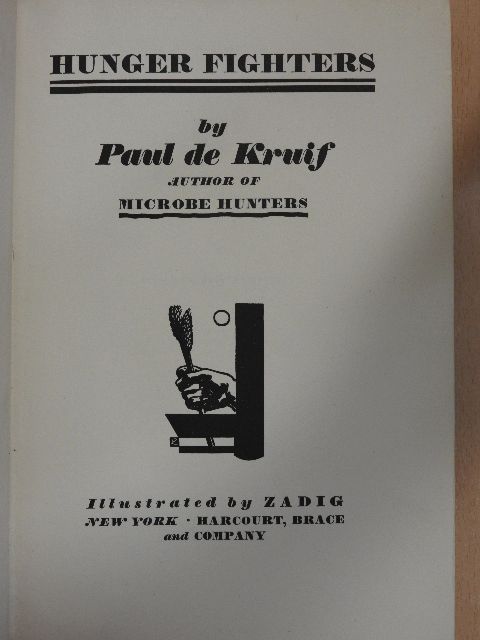 Paul De Kruif - Hunger fighters [antikvár]