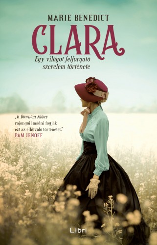 Marie Benedict - Clara - Egy világot felforgató szerelem története [eKönyv: epub, mobi]