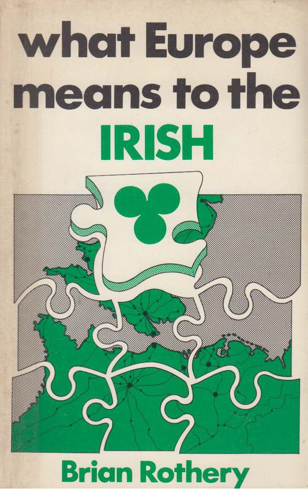 Rothery, Brian - What Europe means to the Irish [antikvár]