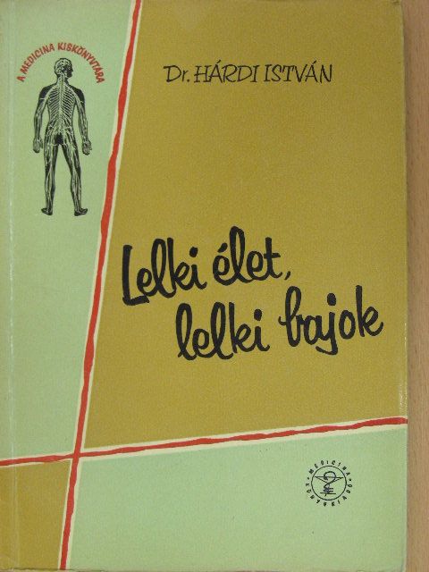 Dr. Hárdi István - Lelki élet, lelki bajok [antikvár]
