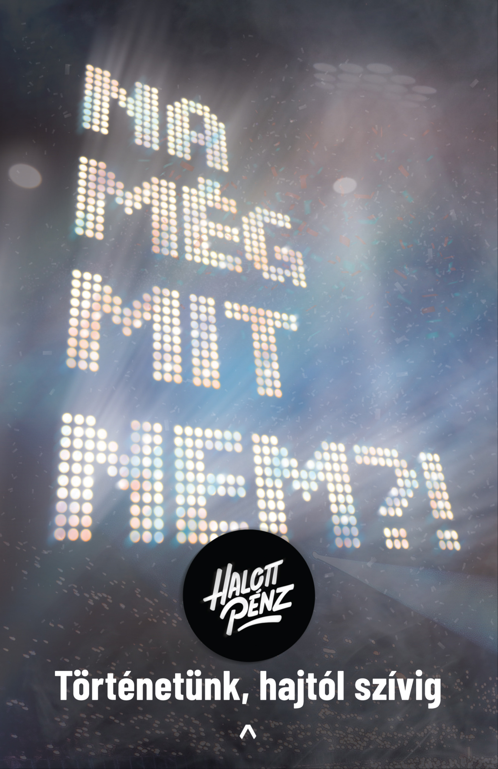 Csapody Kinga - Gelencsér Milán - Jávor Bence - Na még mit nem?! - Halott Pénz - Történetünk, hajtól szívig [eKönyv: epub, mobi]