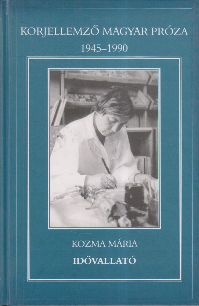 Kozma Mária - Idővallató [antikvár]