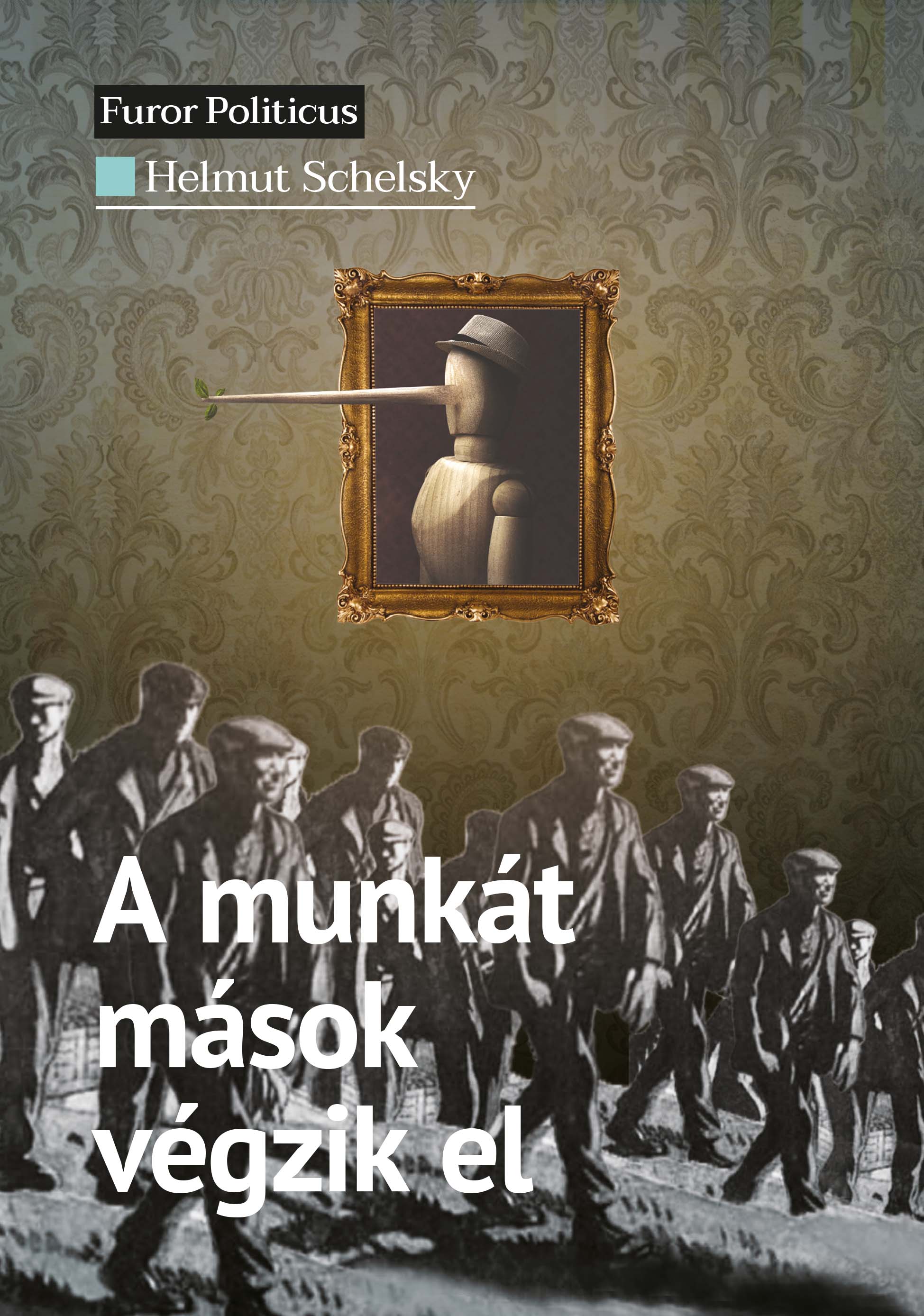 Helmut Schelsky - A munkát mások végzik el