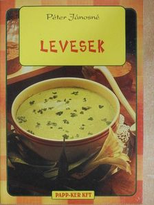 Péter Jánosné - Levesek [antikvár]