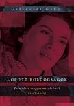 Gelencsér Gábor - Lopott boldogságok. Premodern magyar melodrámák (1957-1962)