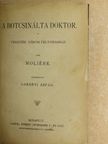 Moliére - A botcsinálta doktor/A fösvény/A kényeskedők/Dandin György vagy a megcsúfolt férj [antikvár]