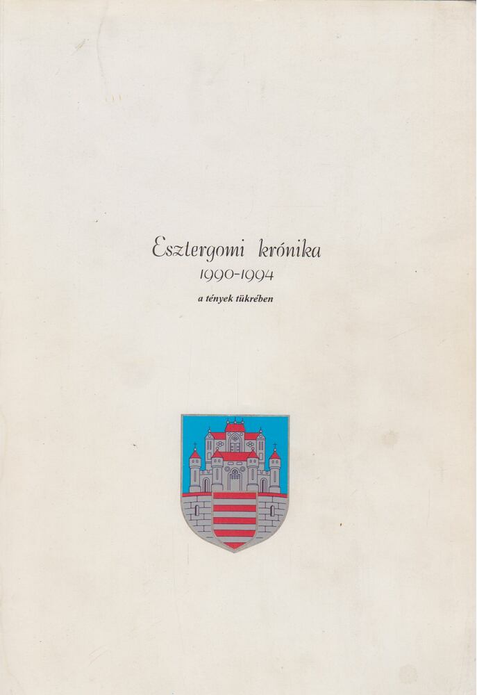 Esztergomi krónika 1990-1994 [antikvár]