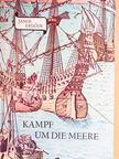 Erdődy János - Kampf um die Meere [antikvár]