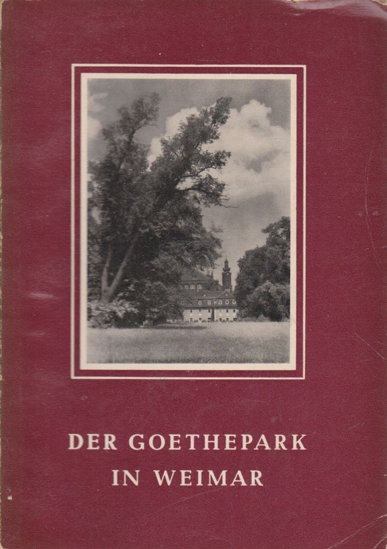 Der Goethepark in Weimar [antikvár]