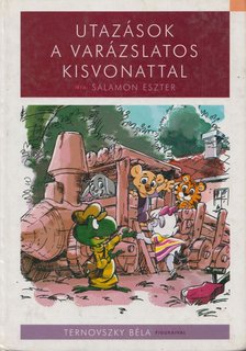 SALAMON ESZTER - Utazások a varázslatos kisvonattal [antikvár]