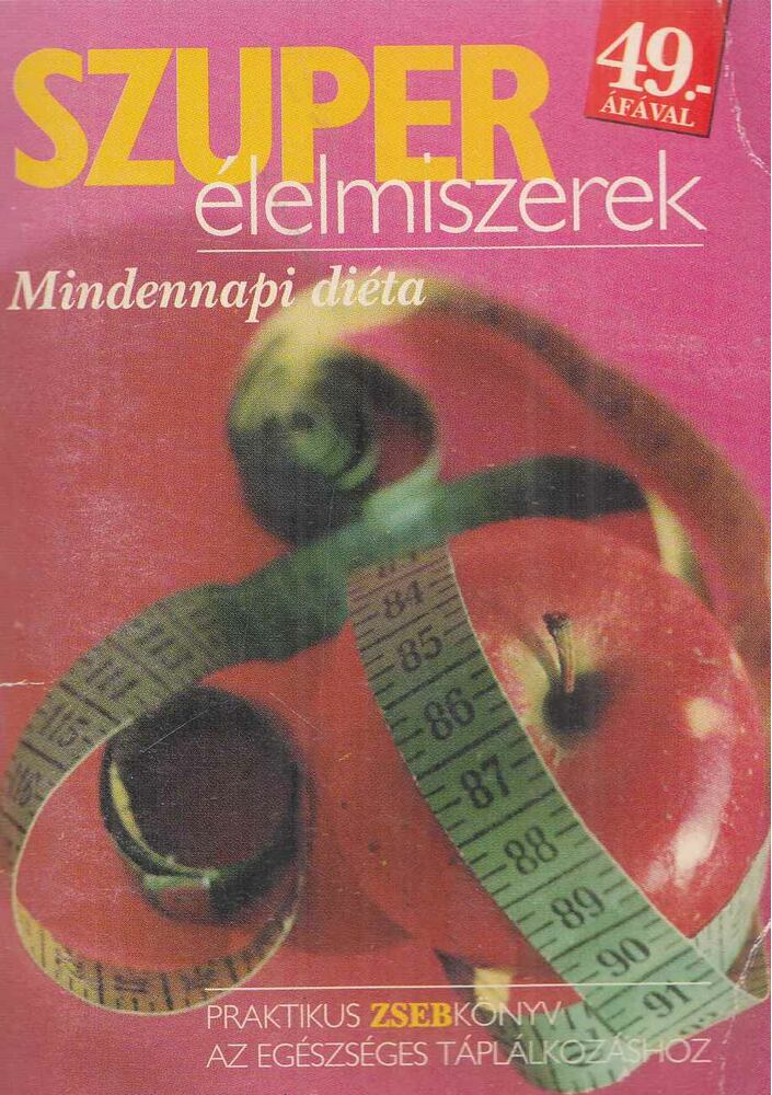 Juhász Sándor - Szuper élelmiszerek [antikvár]
