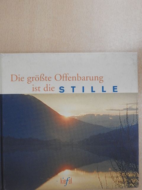 Friedrich Nietzsche - Die größte Offenbarung ist die Stille [antikvár]