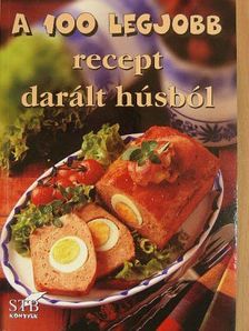 A 100 legjobb recept darált húsból [antikvár]