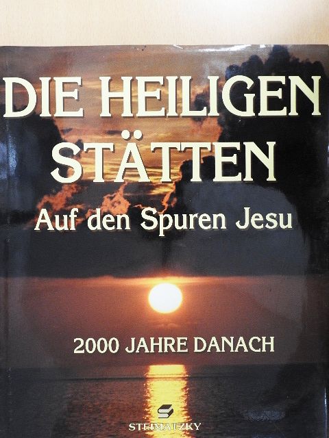 Wolfgang E. Pax - Die Heiligen Stätten [antikvár]