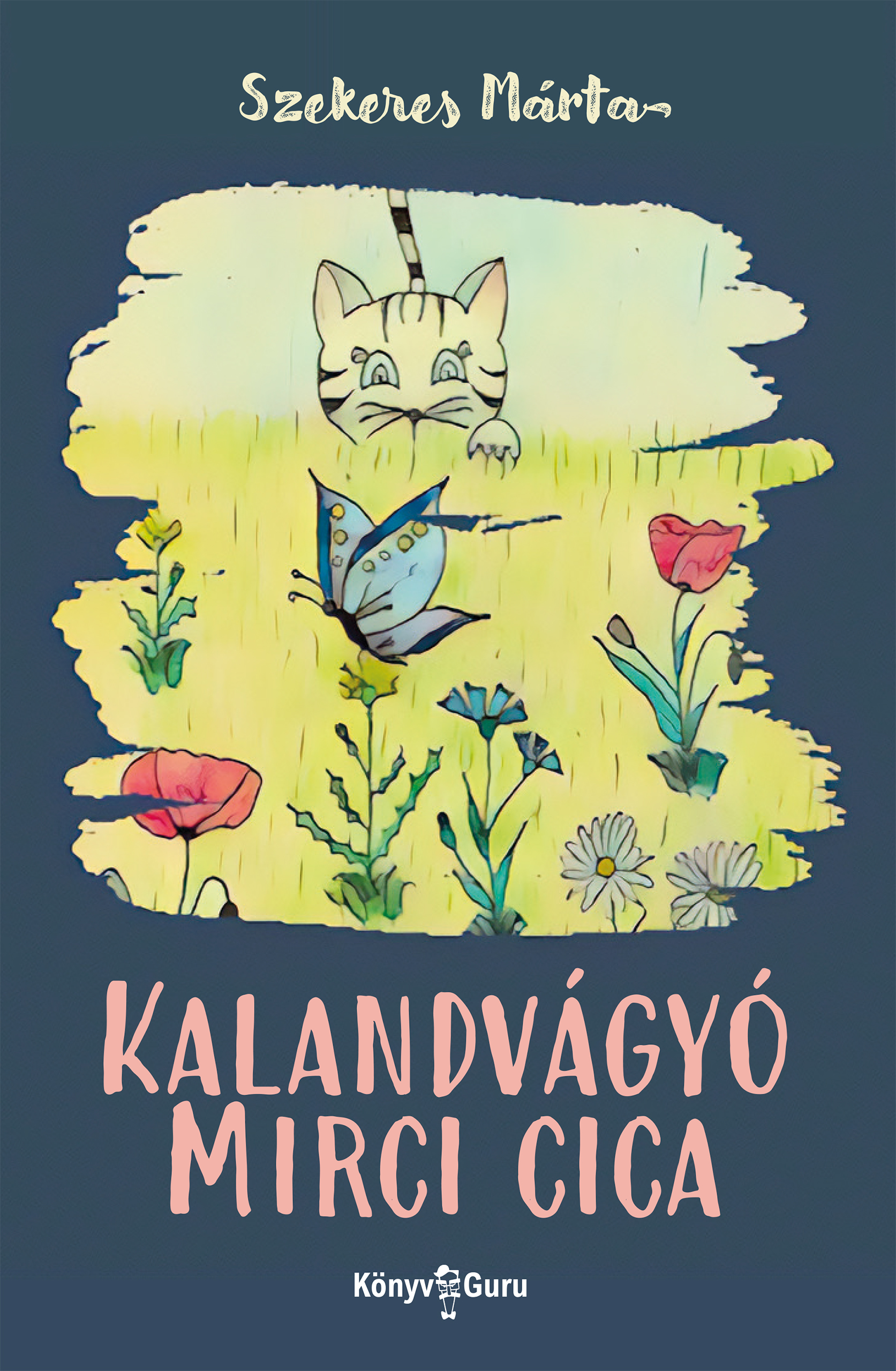 Márta Szekeres - Kalandvágyó Mirci cica [eKönyv: epub, mobi]
