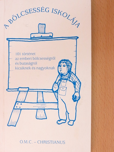 Csanád Béla - A bölcsesség iskolája [antikvár]