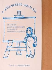 Csanád Béla - A bölcsesség iskolája [antikvár]
