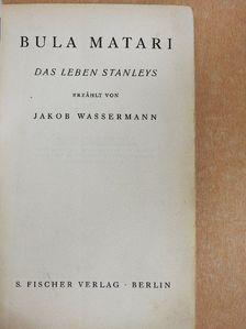 Jakob Wassermann - Bula Matari [antikvár]