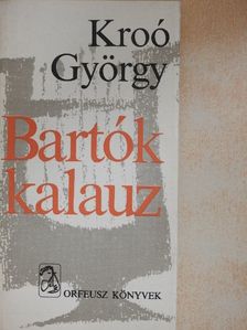 Kroó György - Bartók kalauz [antikvár]