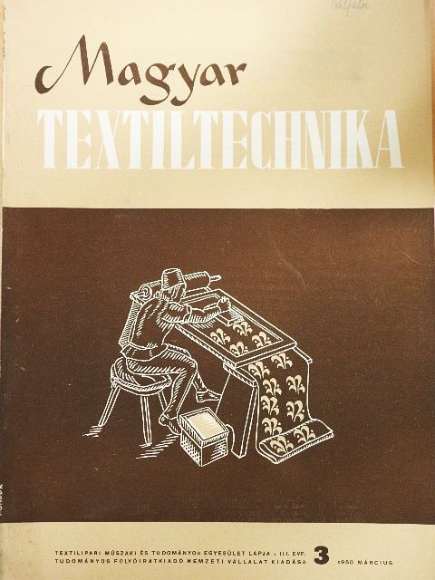 Dr. Hajós István - Magyar Textiltechnika 1950. március [antikvár]