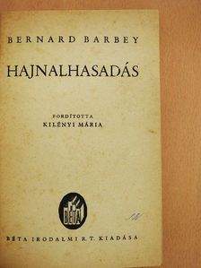 Bernard Barbey - Hajnalhasadás [antikvár]