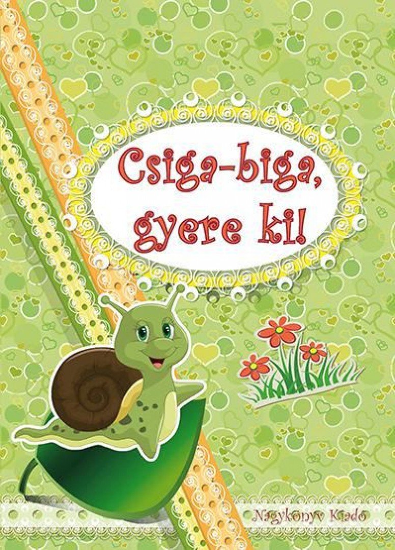 Bíró Imre - Csiga-biga, gyere ki! [antikvár]