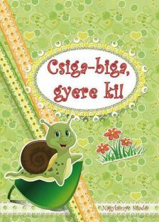 Bíró Imre - Csiga-biga, gyere ki! [antikvár]