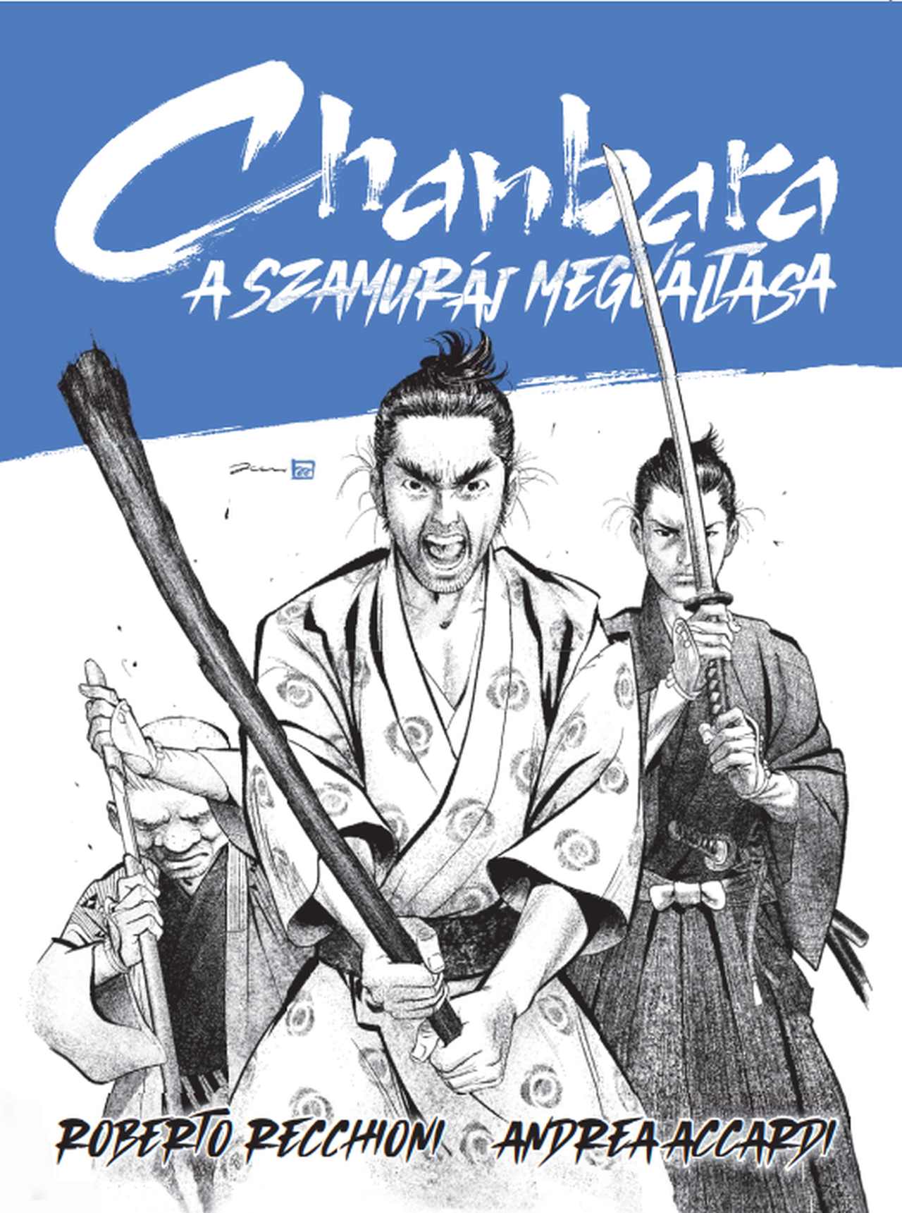 Roberto Recchioni-Andrea Accardi - Chanbara - A szamuráj megváltása