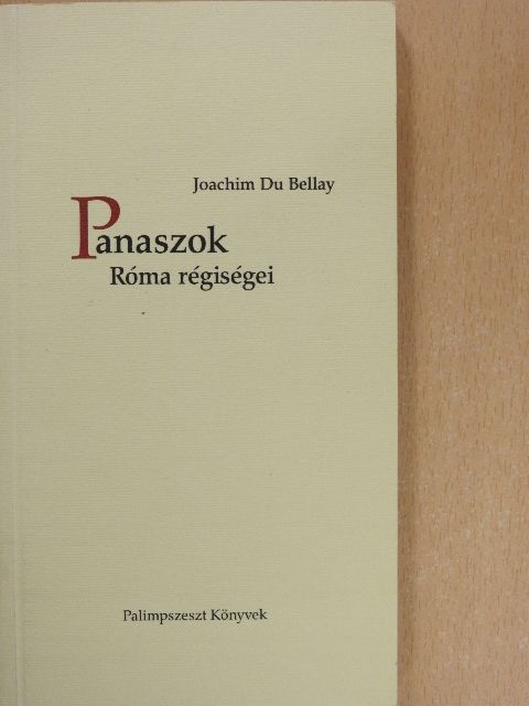 Joachim Du Bellay - Panaszok [antikvár]
