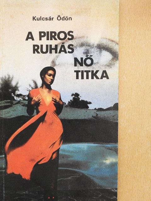 Kulcsár Ödön - A piros ruhás nő titka [antikvár]