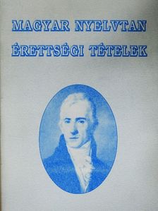 Magyar nyelvtan érettségi tételek [antikvár]